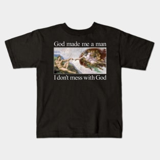 Don't mess with God Kids T-Shirt